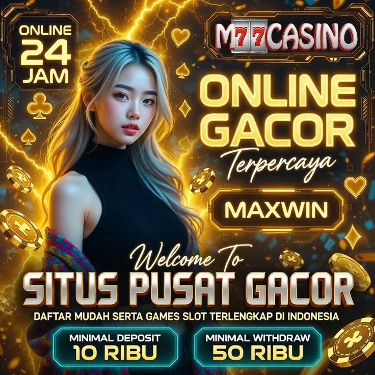 M77CASINO | Tautan Terbaru Agen Slot Dengan Sistem QRIS Teritegrasi Instant 24 Jam